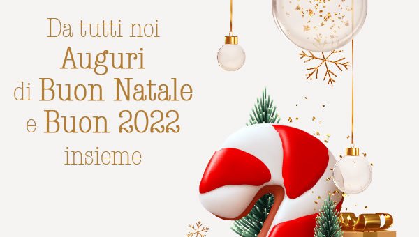 Auguri di Buon Natale e Buon 2022 insieme!